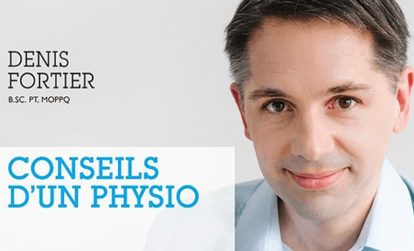 Conseils d'un physio de Denis Fortier